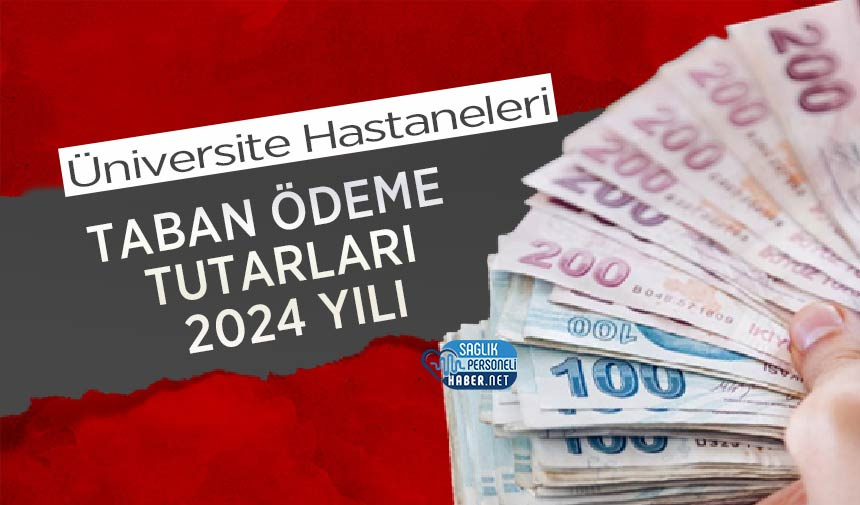 universite-hastaneleri-taban-odeme-2024.jpg