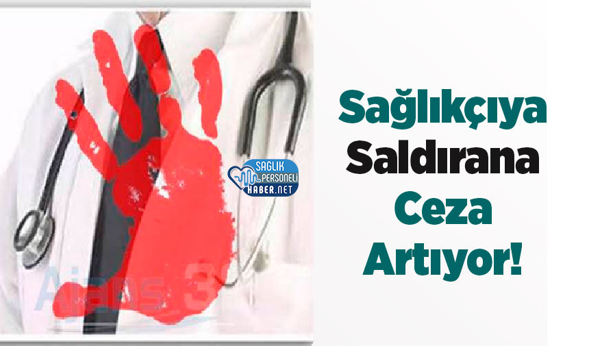 saglikciya-saldirana-ceza-artiyor.jpg